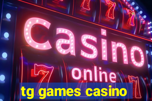 tg games casino